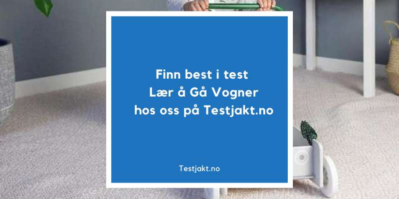 Finn best i test Lær å Gå Vogner hos oss på Testjakt.no!